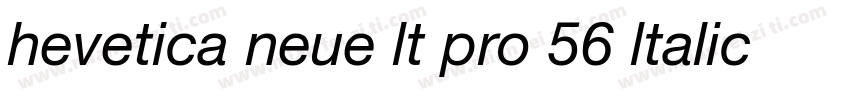 hevetica neue lt pro 56 ltalic字体转换